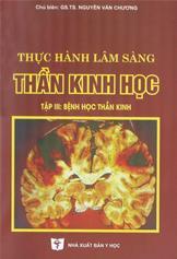 Thực hành lâm sàng: Thần Kinh Học Tập III: Bệnh học thần kinh