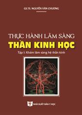 Thực hành lâm sàng: Thần Kinh Học Tập I: Khám lâm sàng thần kinh