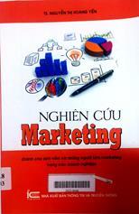 Nghiên cứu marketing (Dành cho sinh viên và những người làm marketing trong các doanh nghiệp)