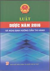 Luật Dược Năm 2016 và Nghị định hướng dẫn thi hành