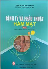 Bệnh lý và phẫu thuật hàm mặt tập 2