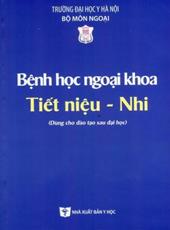 Bệnh học ngoại khoa tiết niệu - nhi :