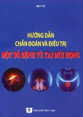 Hướng dẫn chẩn đoán và điều trị một số bệnh về Tai mũi họng :