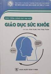 Giáo trình giảng dạy đại học: Giáo dục sức khoẻ /