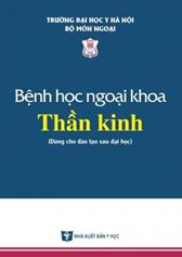 Bệnh học ngoại khoa Thần kinh :