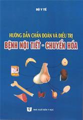 Hướng dẫn chẩn đoán và điều trị bệnh nội tiết - chuyển hoá :