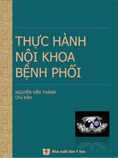 Phác đồ điều trị và quy trình một số kỹ thuật trong thực hành nội khoa bệnh phổi /