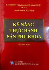 Kỹ năng thực hành sản phụ khoa /