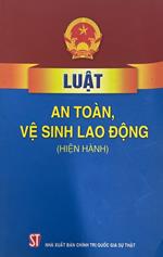 Luật An toàn, vệ sinh lao động (hiện hành)