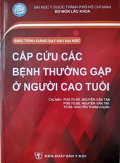 Giáo trình giảng dạy sau đại học: Cấp cứu các bệnh thường gặp ở người cao tuổi /