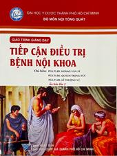Giáo trình giảng dạy: Tiếp cận điều trị bệnh nội khoa /