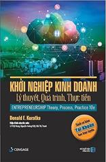 Khởi nghiệp kinh doanh - Lý thuyết, quá trình, thực tiễn :