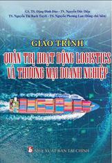 Giáo trình Quản trị hoạt động logistics và thương mại doanh nghiệp /