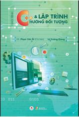 Giáo trình C++ & lập trình hướng đối tượng /