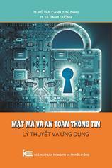 Mật mã và an toàn thông tin: Lý thuyết và ứng dụng /