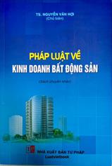 Pháp luật về kinh doanh bất động sản: Sách chuyên khảo /