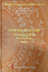 Chim Kéc ăn lúa rẫy của Bon Tiăng: Ot ndrong M'Nông. Q.2 :