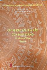 Chim Kéc ăn lúa rẫy của Bon Tiăng: Ot ndrong M'Nông. Q.4 :