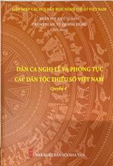 Dân ca nghi lễ và phong tục các dân tộc thiểu số Việt Nam. Q.4 :