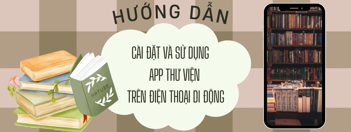 Hướng dẫn cài đặt và sử dụng app thư viện trên điện thoại di động
