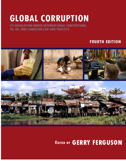 Global Corruption: Its Regulation under International Conventions, US, UK, and