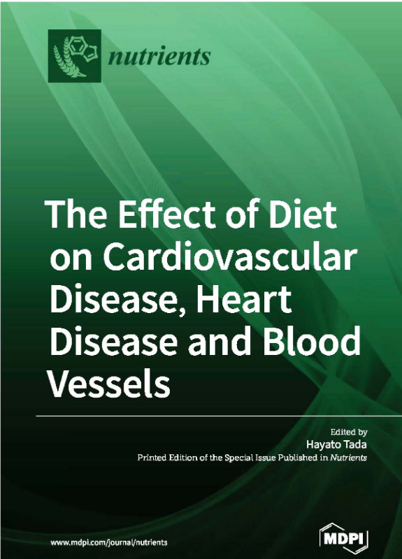 The Effect of Diet on Cardiovascular Disease, Heart Disease and Blood Vessels