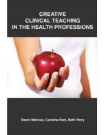 Creative Clinical Teaching In The Health Professions